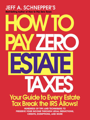 cover image of How to Pay Zero Estate Taxes